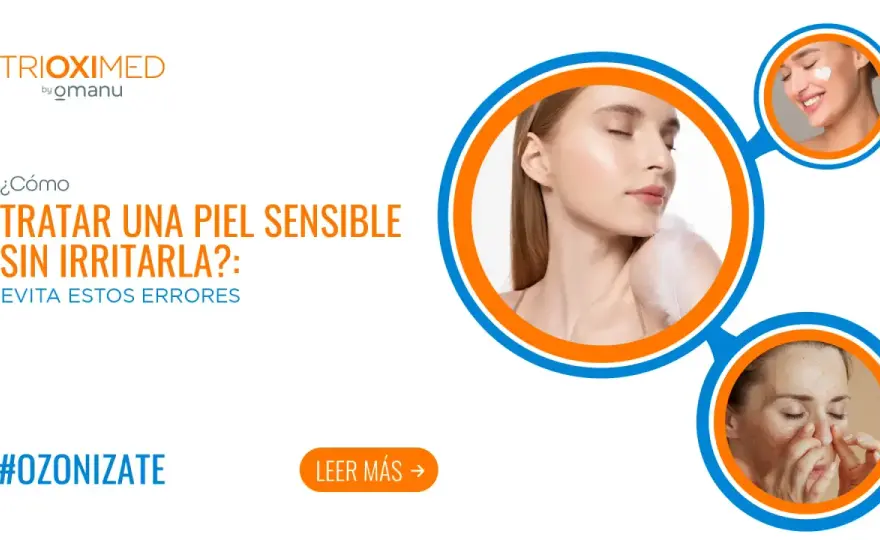 Piel sensible, cómo cuidarla sin irritarla